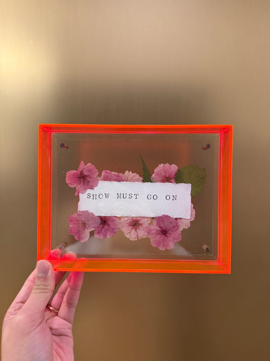 “SHOW MUST GO ON” Cherry Blossom Frame
